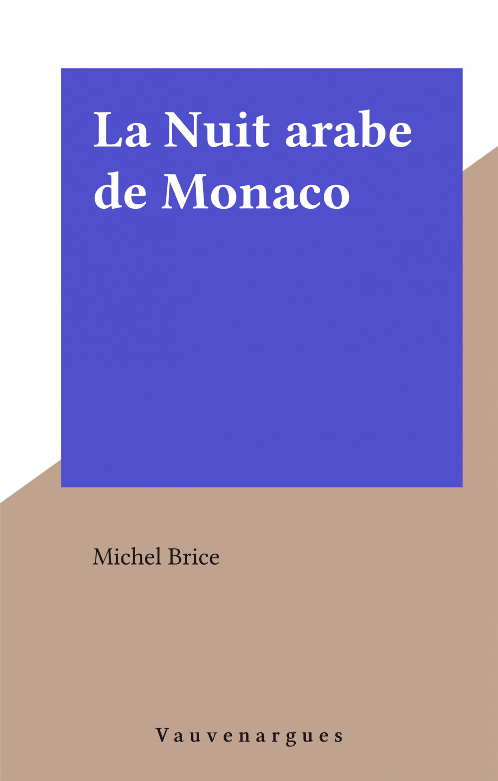 Couverture ebook de La Nuit arabe de Monaco, de Michel Brice
