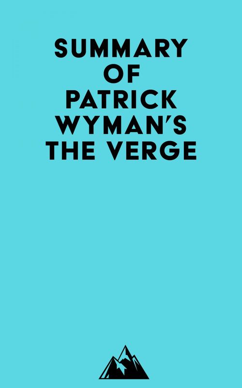Couverture ebook de Summary of Patrick Wyman's The Verge, de Everest Media