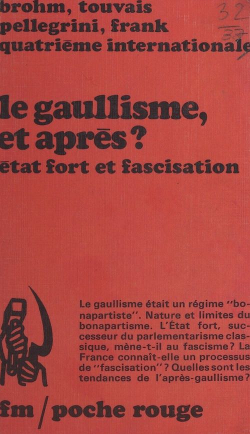 ebook cover of Le gaullisme, et après ?, by Daniel Bensaïd, Jean-Marie Brohm, Gérard Filoche, Jean-Pierre Martin, Pellegrini, Pierre Franck, Quatrieme Internati