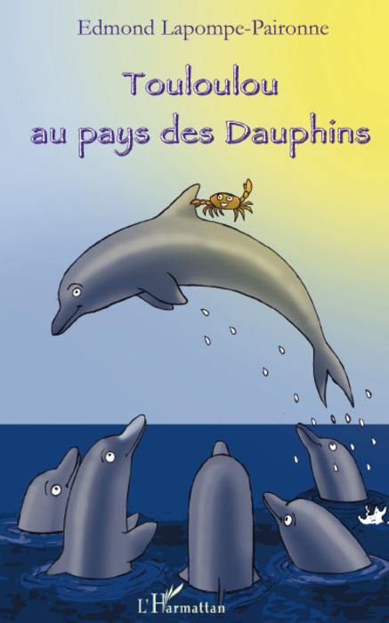 Couverture ebook de Touloulou au pays des dauphins, de Edmond Lapompe-paironne