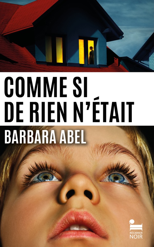 Couverture ebook de Comme si de rien n'était, de Barbara Abel
