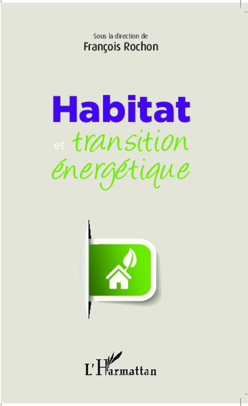 ebook cover of Habitat et transition énergétique, by François Rochon