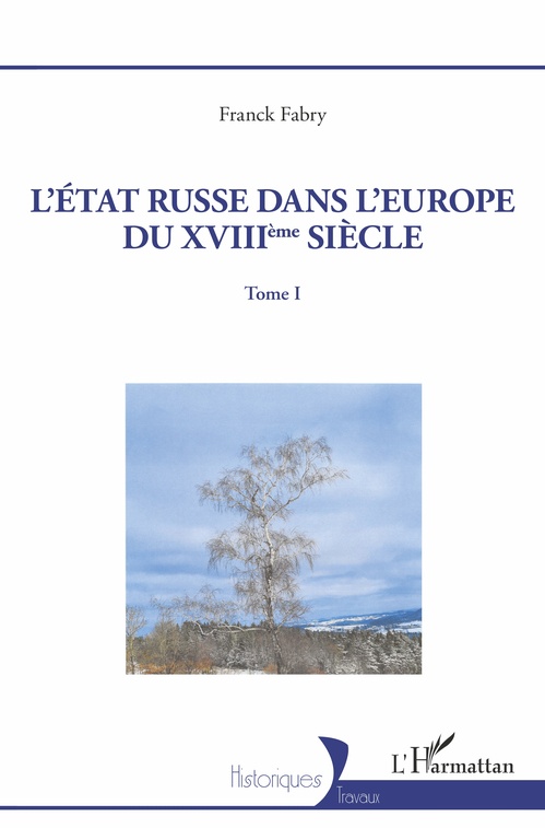 Couverture ebook de L'Etat russe dans l'Europe du XVIIIème siècle, de Franck Fabry