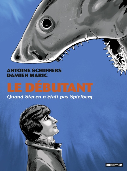 ebook cover of Le débutant. Quand Steven n'était pas Spielberg, by Antoine Schiffers