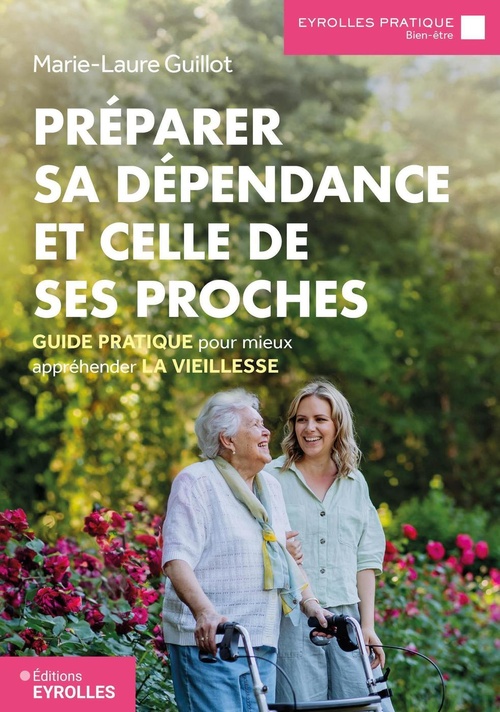 Couverture ebook de Préparer sa dépendance et celle de ses proches, de Marie-Laure Guillot