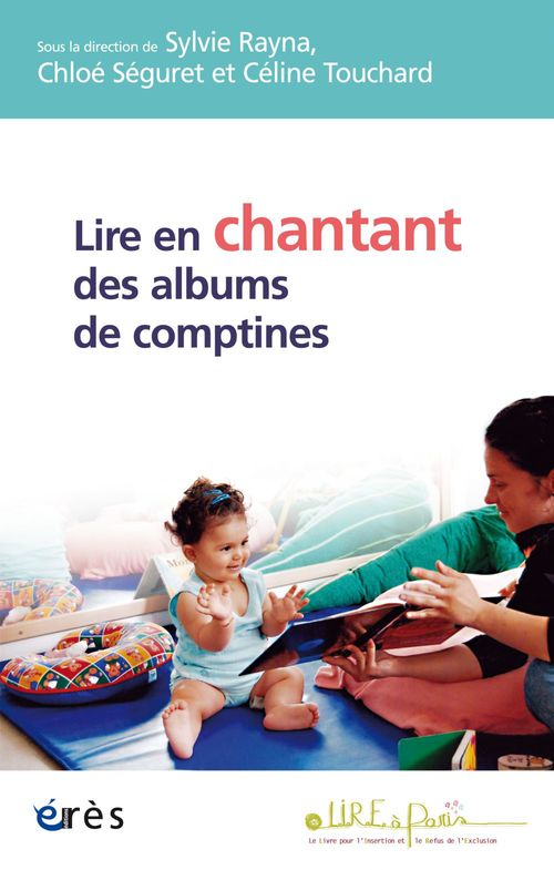 ebook cover of Lire en chantant des albums de comptines, by Sylvie Rayna, Chloe Seguret, Celine Touchard