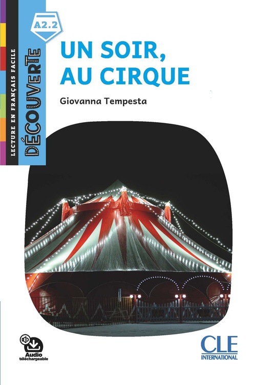 Couverture ebook de Un soir au cirque FLE lecture Découverte, de Giovanna Tempesta