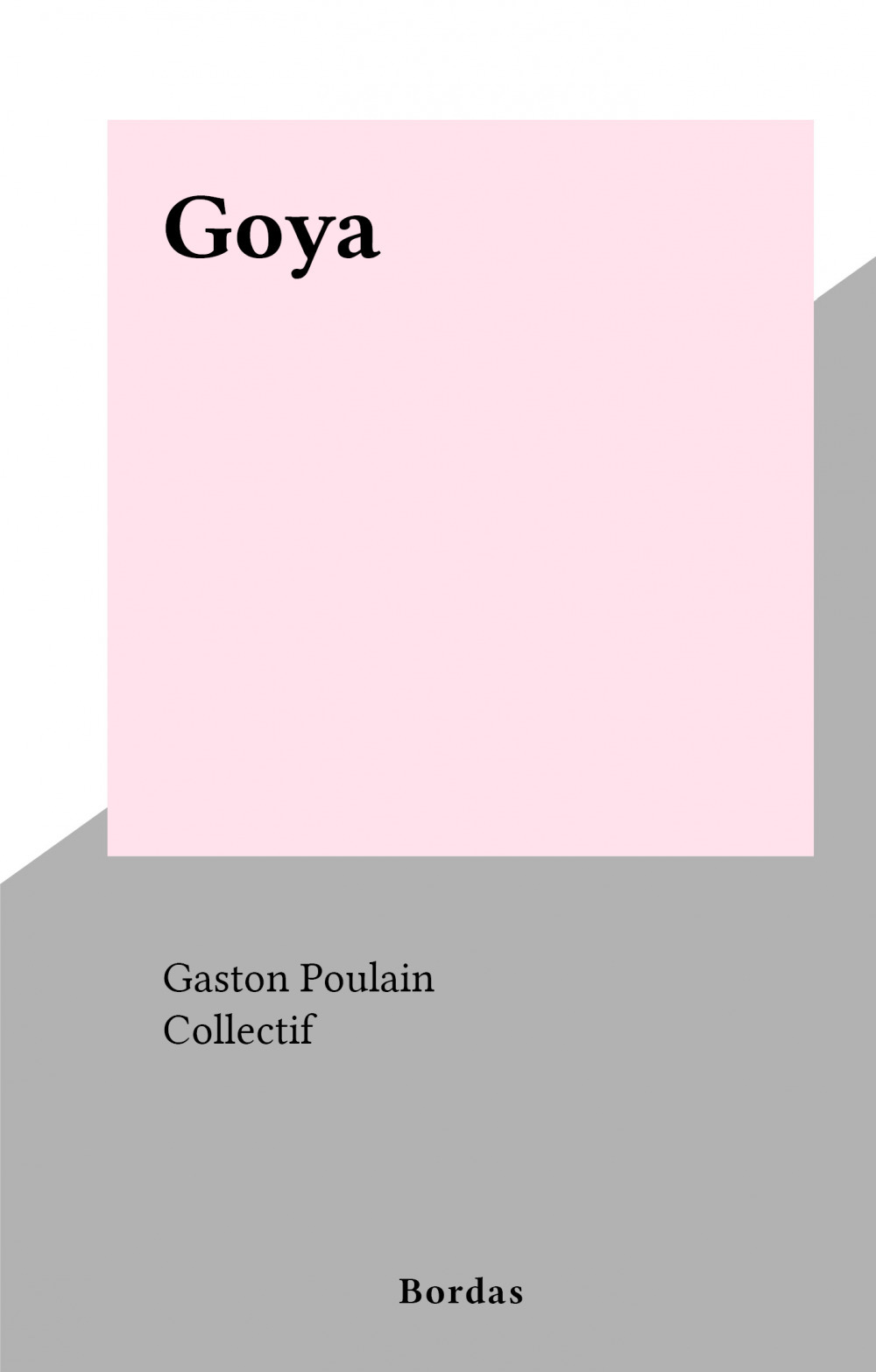 Couverture ebook de Goya, de Gaston Poulain