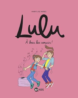 ebook cover of Lulu, Tome 09, by Gwénaëlle Boulet, Sophie Furlaud, ANNE-SOPHIE CHILARD, Christophe Nicolas, Rémi Chaurand, Stéphanie Duval