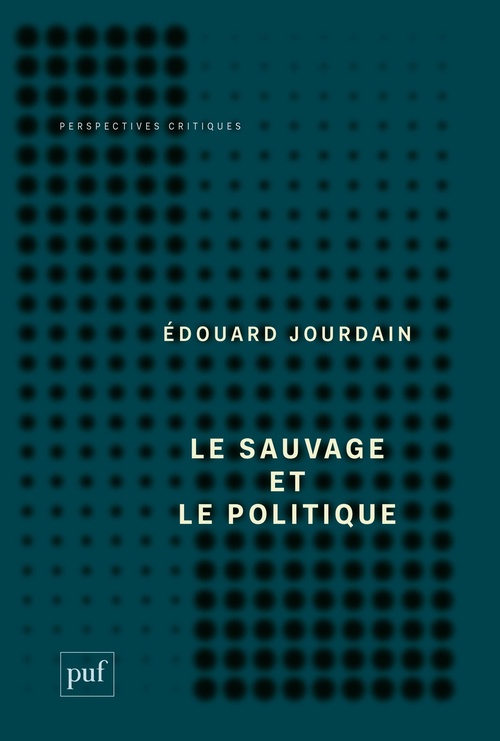 Couverture ebook de Le sauvage et le politique, de Édouard Jourdain