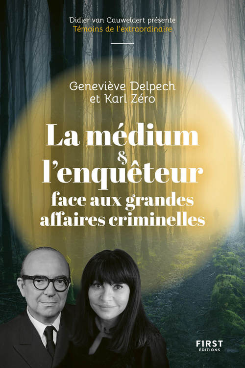 ebook cover of La médium et l'enquêteur face aux grandes affaires criminelles, by Geneviève Delpech, Karl Zéro