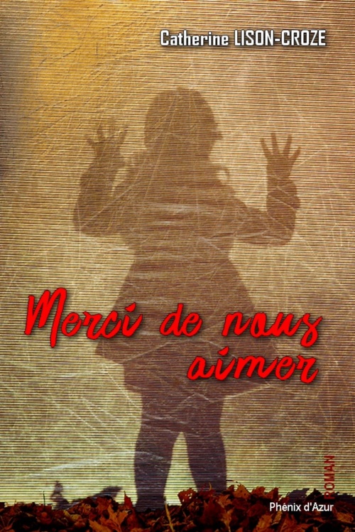 Couverture ebook de Merci de nous aimer, de Catherine Lison-croze