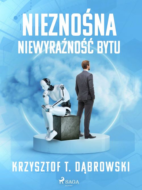 Couverture ebook de Niezno´sna niewyra´zno´s´c bytu, de Krzysztof T. Dabrowski