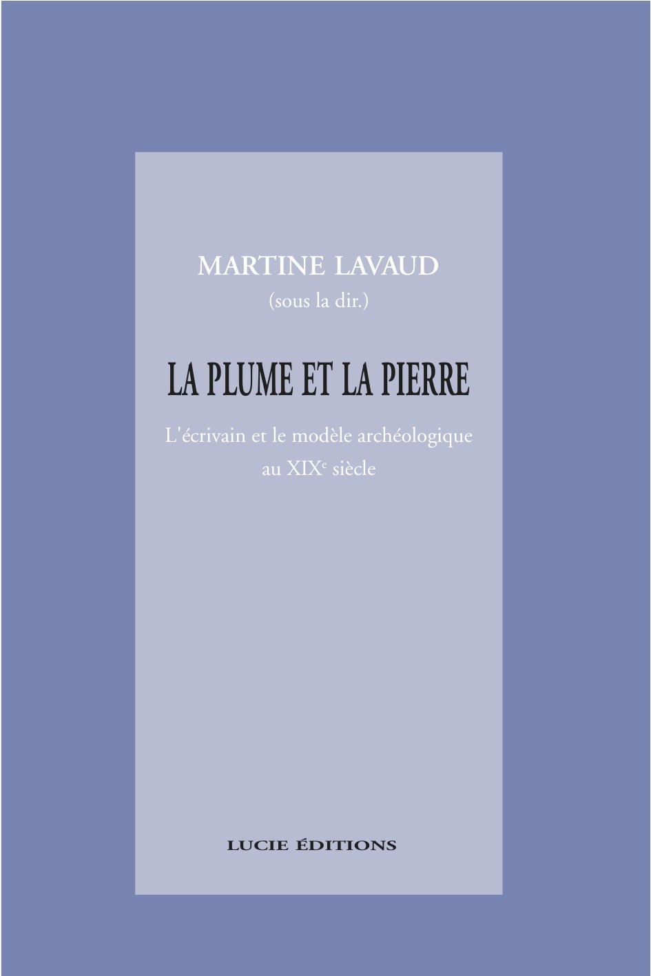 Couverture ebook de La plume et la pierre, de Martine Lavaud