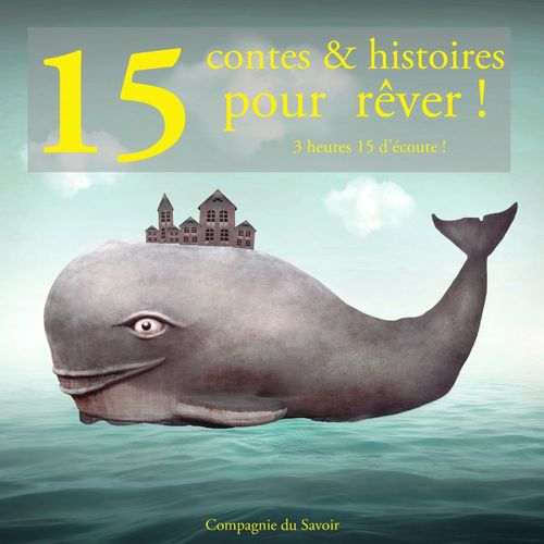 audiobook cover of 15 contes et histoires pour rêver, by Charles Perrault, Frères Grimm, Hans Christian Andersen