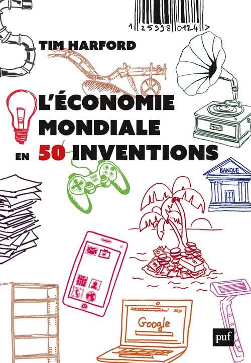 Couverture ebook de L'économie mondiale en 50 inventions, de Tim Harford