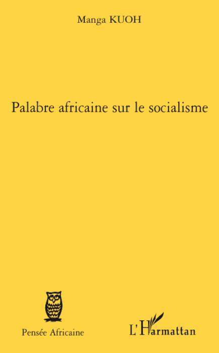 Couverture ebook de Palabre africaine sur le socialisme, de Manga Kuoh