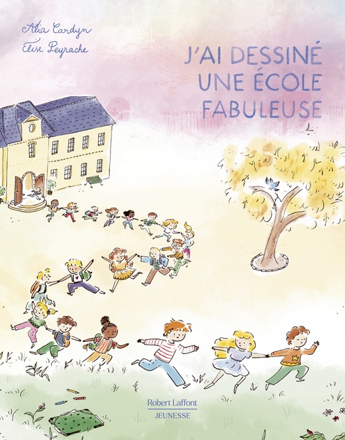 ebook cover of J'ai dessiné une école fabuleuse, by Alia Cardyn