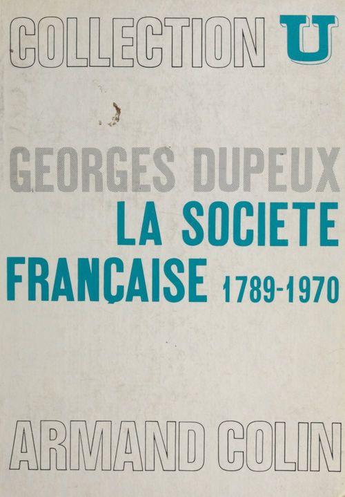 Couverture ebook de La société française, 1789-1970, de Georges Dupeux