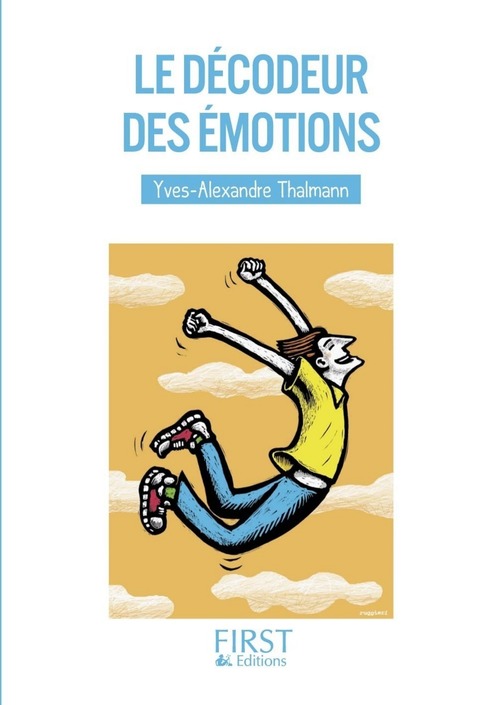 ebook cover of Le petit livre de - Décodeur des émotions, by Yves-Alexandre Thalmann