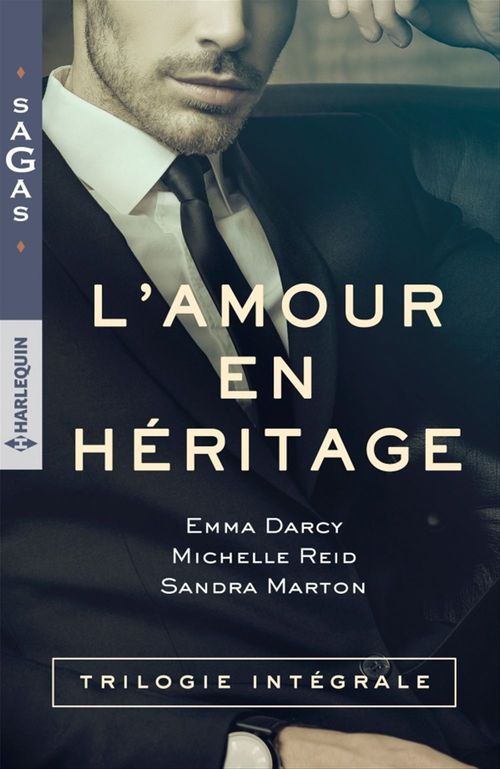 Couverture ebook de L'amour en héritage, de Emma Darcy, Sandra Marton, Michelle Reid