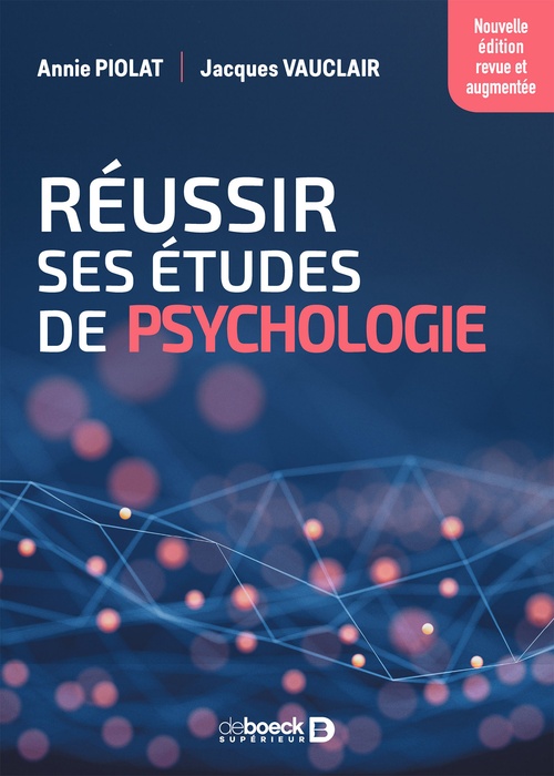 Couverture ebook de Réussir ses études de psychologie, de Annie Piolat, Jacques Vauclair