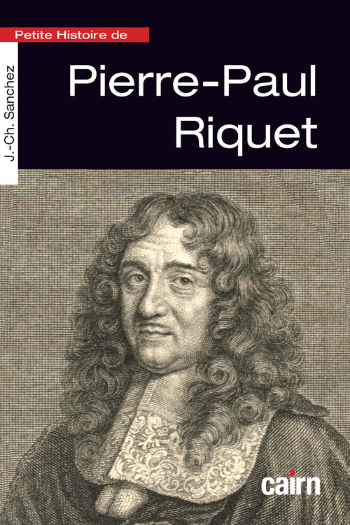 Couverture ebook de Petite histoire de Pierre Paul Riquet, de Jean-Christophe Sanchez