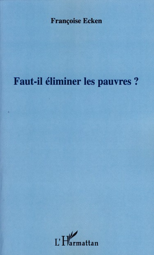 Couverture ebook de Faut-il éliminer les pauvres?, de Françoise Ecken