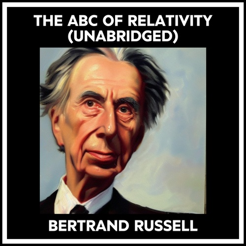 audiobook cover of The Abc Of Relativity (Unabridged), by Bertrand Russell