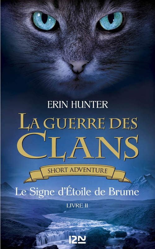 Couverture ebook de La guerre des clans - Le Signe d'Etoile de Brume, de Erin Hunter