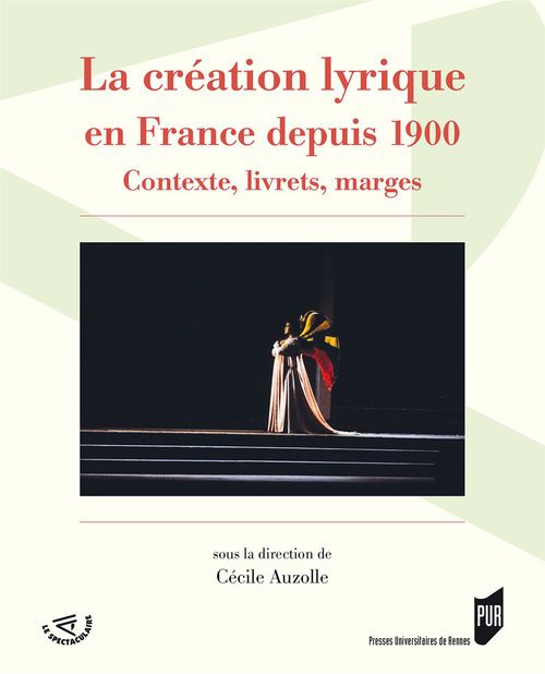Couverture ebook de La création lyrique en France depuis 1900, de Cécile Auzolle