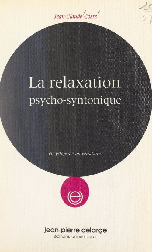 Couverture ebook de La relaxation psycho-syntonique, de Jean-Claude Coste