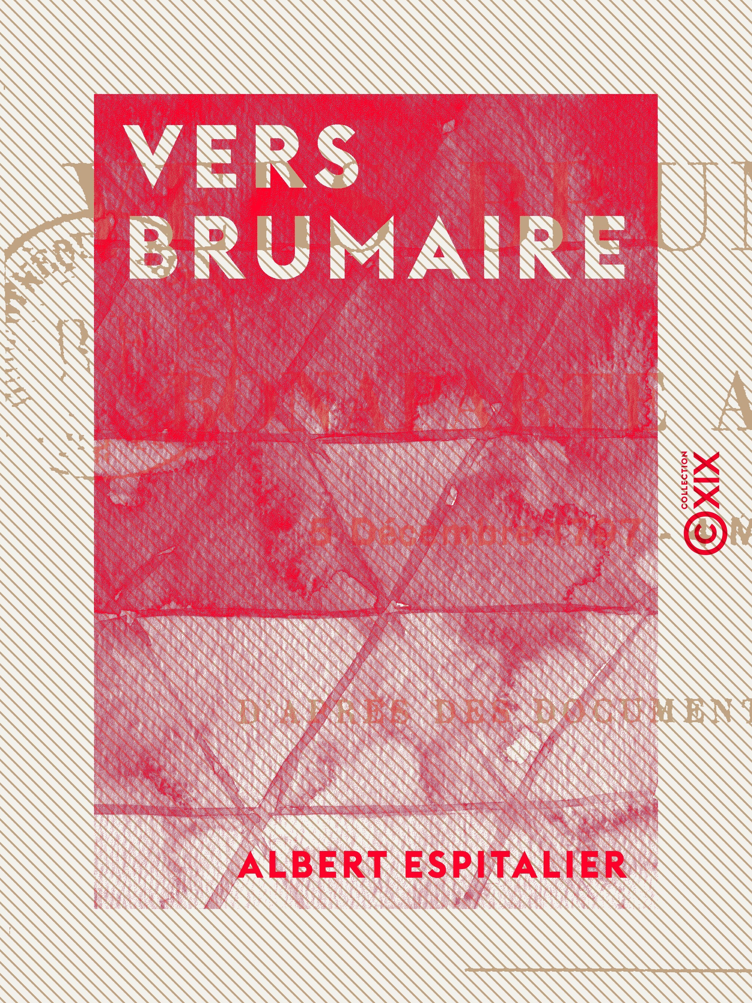 Couverture ebook de Vers Brumaire - Bonaparte à Paris, 5 décembre 1797 - 4 mai 1798, de Albert Espitalier