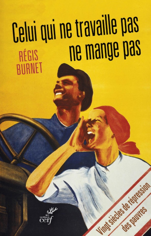 Couverture ebook de CELUI QUI NE TRAVAILLE PAS NE MANGE PAS !, de Régis Burnet
