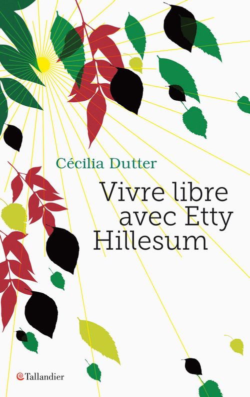 ebook cover of Vivre libre avec Etty Hillesum, by Cécilia Dutter