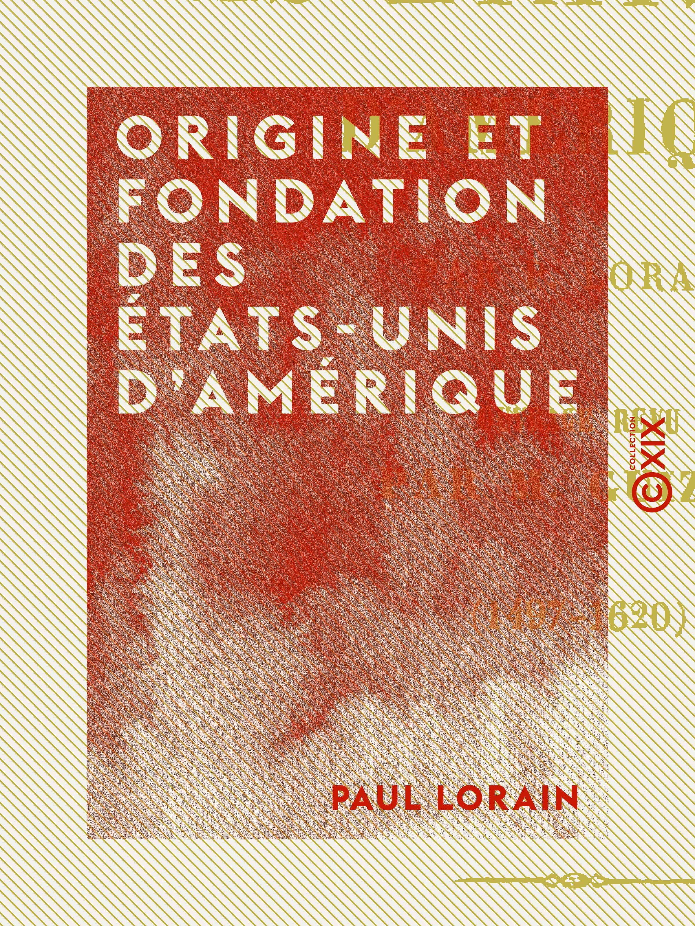 Couverture ebook de Origine et fondation des États-Unis d'Amérique, de Paul Lorain