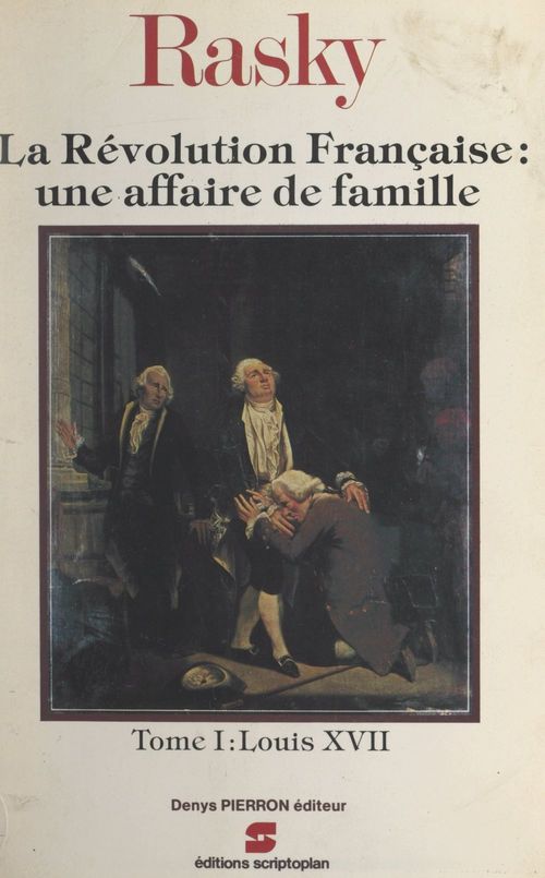 Couverture ebook de La Révolution française : une histoire de famille (1). Louis XVII, de Marie-Magdeleine De Rasky