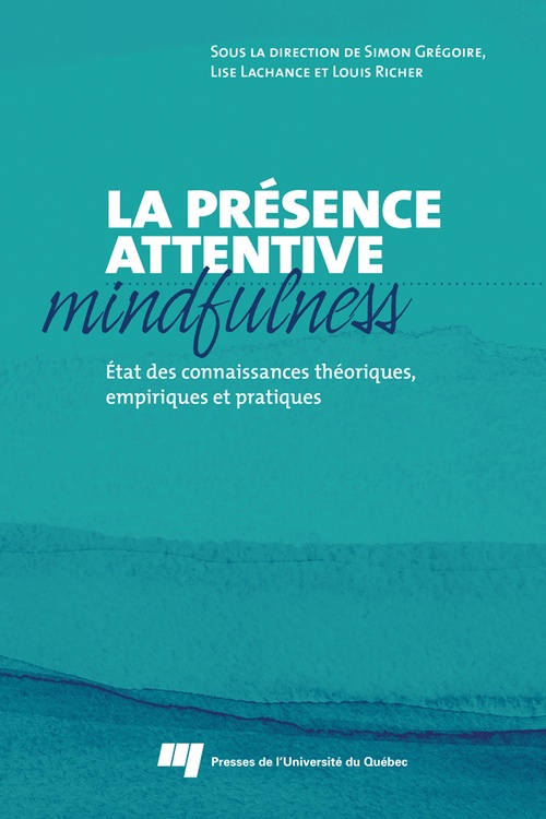 Couverture ebook de La présence attentive (mindfulness), de Gregoire/Lachan