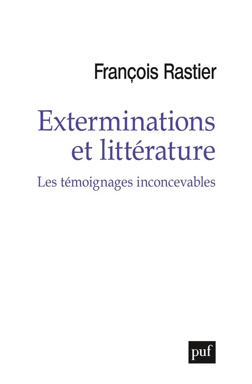 Couverture ebook de Exterminations et littérature : Les témoignages inconcevables, de François Rastier