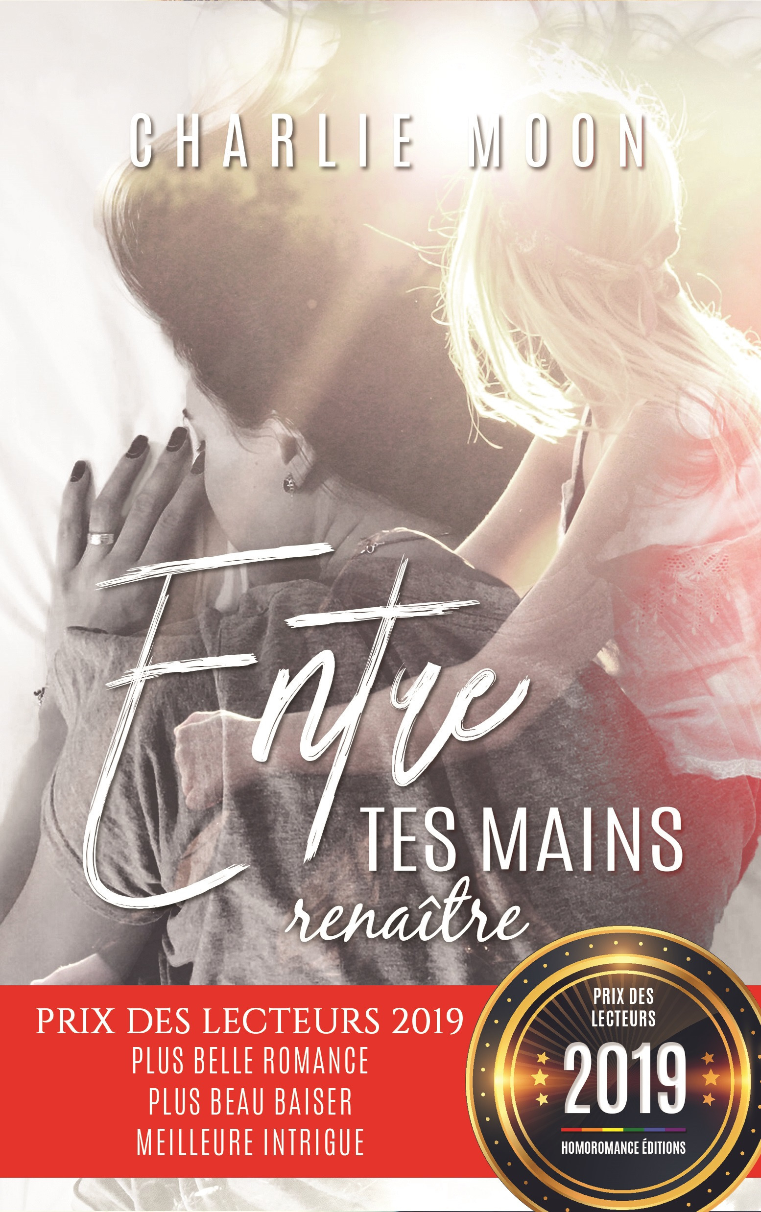 Couverture ebook de Entre tes mains, renaître (Livre lesbien, roman lesbien) - Feel Good - Slow Burn - FxF, de Charlie Moon