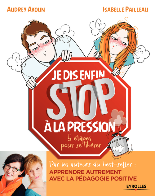 Couverture ebook de Je dis (enfin) STOP à la pression !, de Isabelle Pailleau, Audrey Akoun