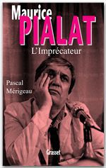 Couverture ebook de Maurice Pialat l'imprécateur, de Pascal Mérigeau