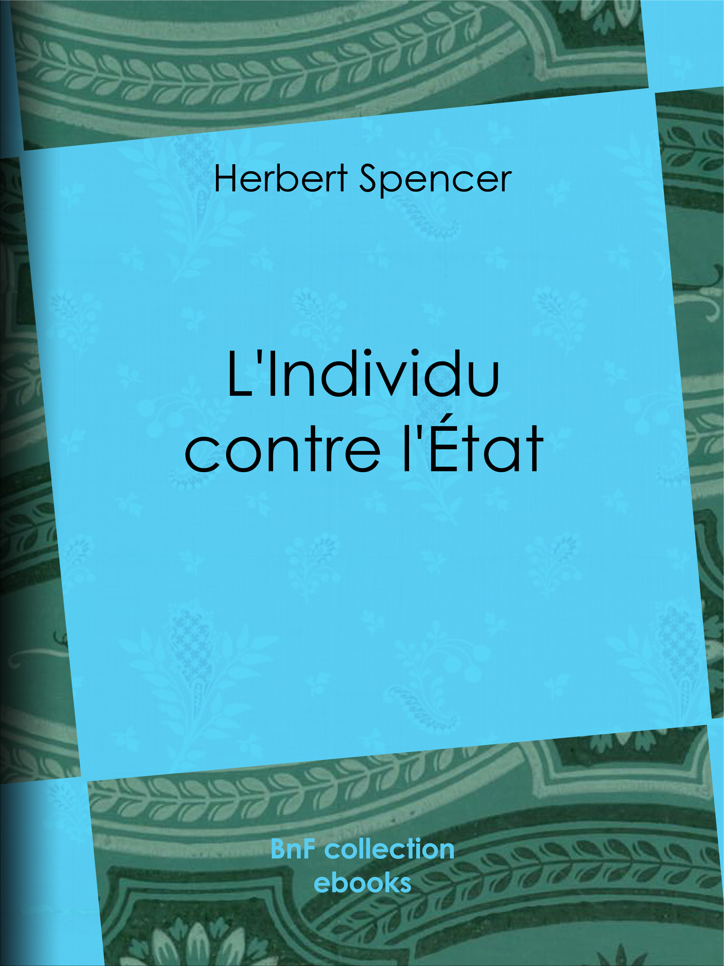 ebook cover of L'Individu contre l'État, by J. Gerschel, Herbert Spencer