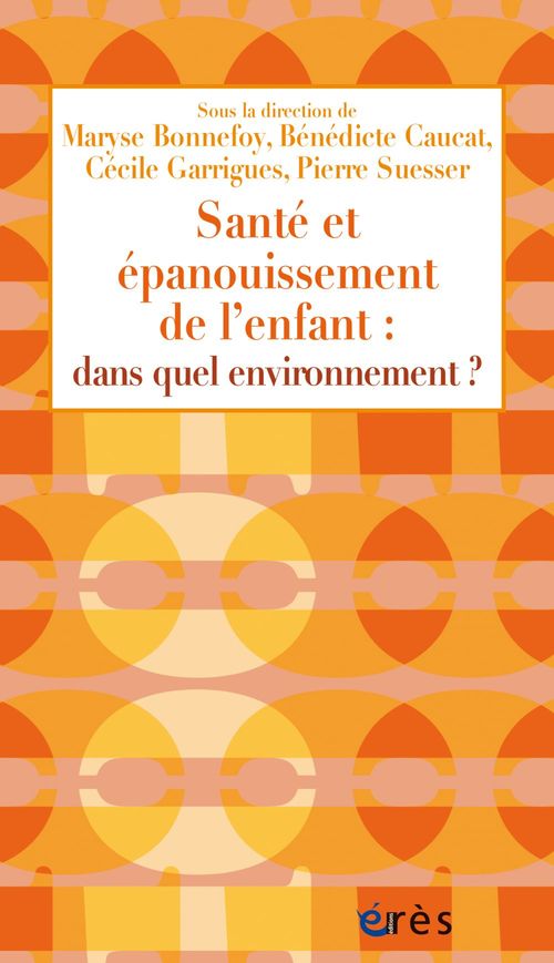 Couverture ebook de Santé et épanouissement de l´enfant : dans quel environnement ?, de Collectif