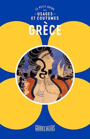 ebook cover of Grèce : le petit guide des usages et coutumes, by Collectif