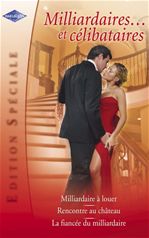 Couverture ebook de Milliardaires... et célibataires (Harlequin Edition Spéciale), de Lucy Gordon, Renee Roszel, Lee Wilkinson