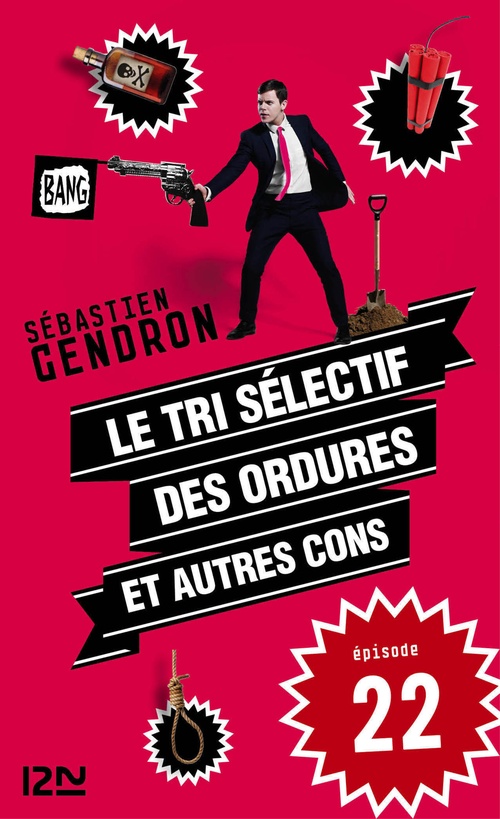 ebook cover of Le tri sélectif des ordures et autres cons - épisode 22, by Sébastien Gendron