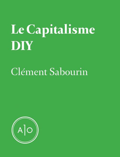 ebook cover of Le capitalisme DIY, by Clement Sabourin