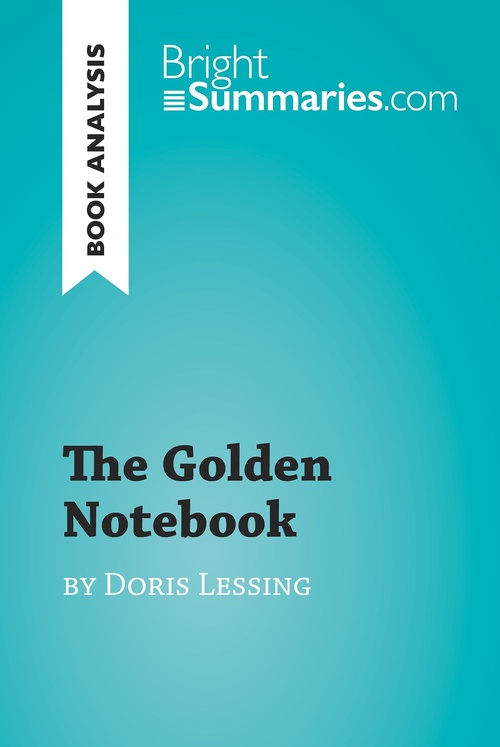 Couverture ebook de The Golden Notebook by Doris Lessing (Book Analysis), de Bright Summaries