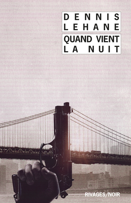 ebook cover of Quand vient la nuit, by Dennis Lehane